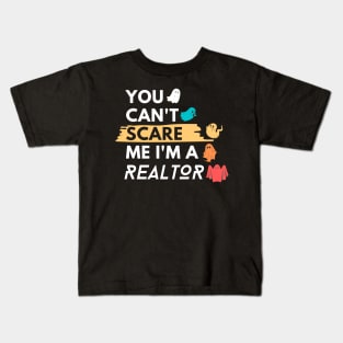 You Can't Scare Me I'm a Realtor Funny Halloween Real Estate Kids T-Shirt